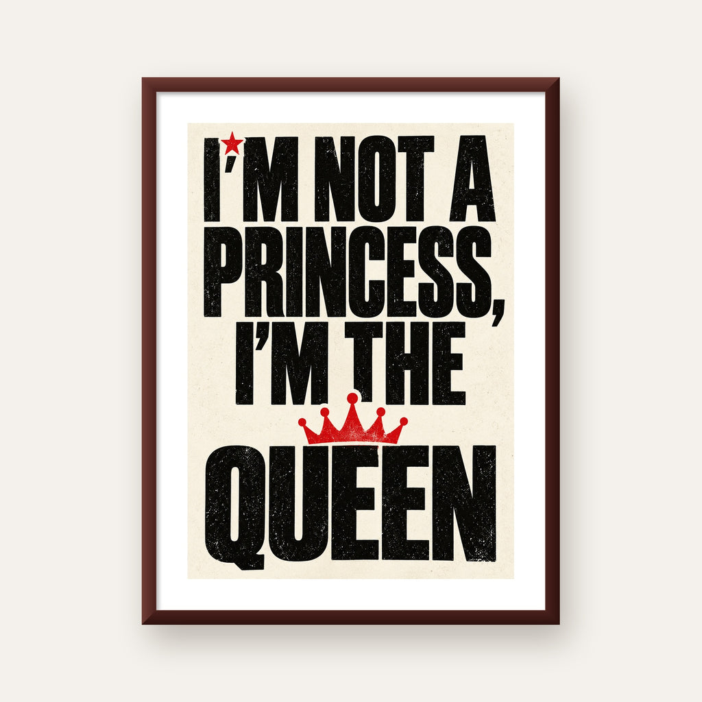 I'm Not a Princess — Güçlü Tipografi — ceviz çerçeveli paspartulu