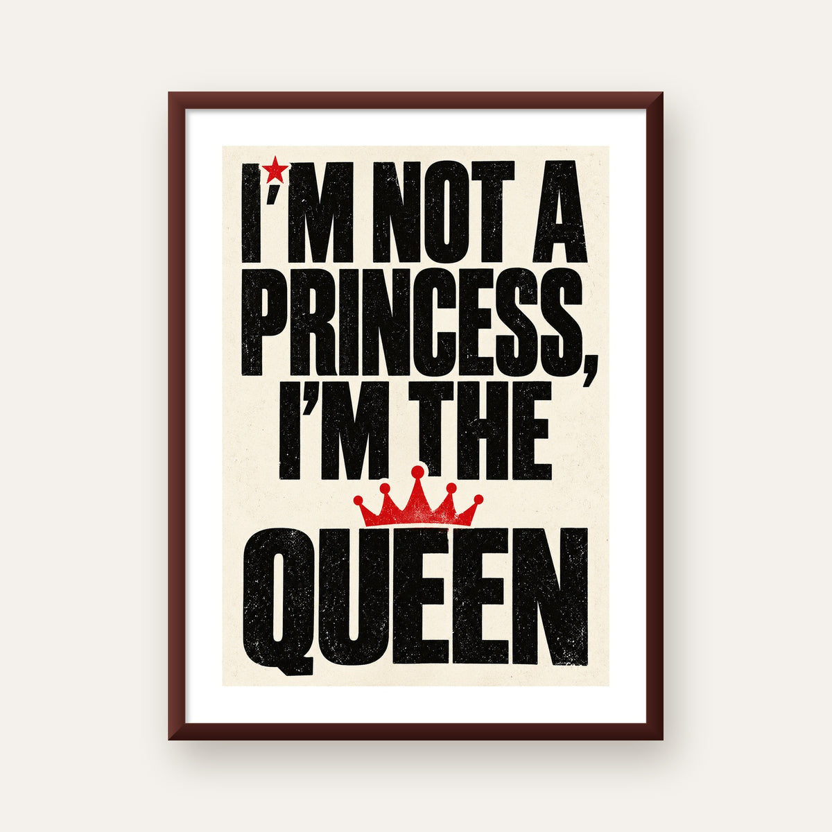 I'm Not a Princess — Güçlü Tipografi — ceviz çerçeveli paspartulu