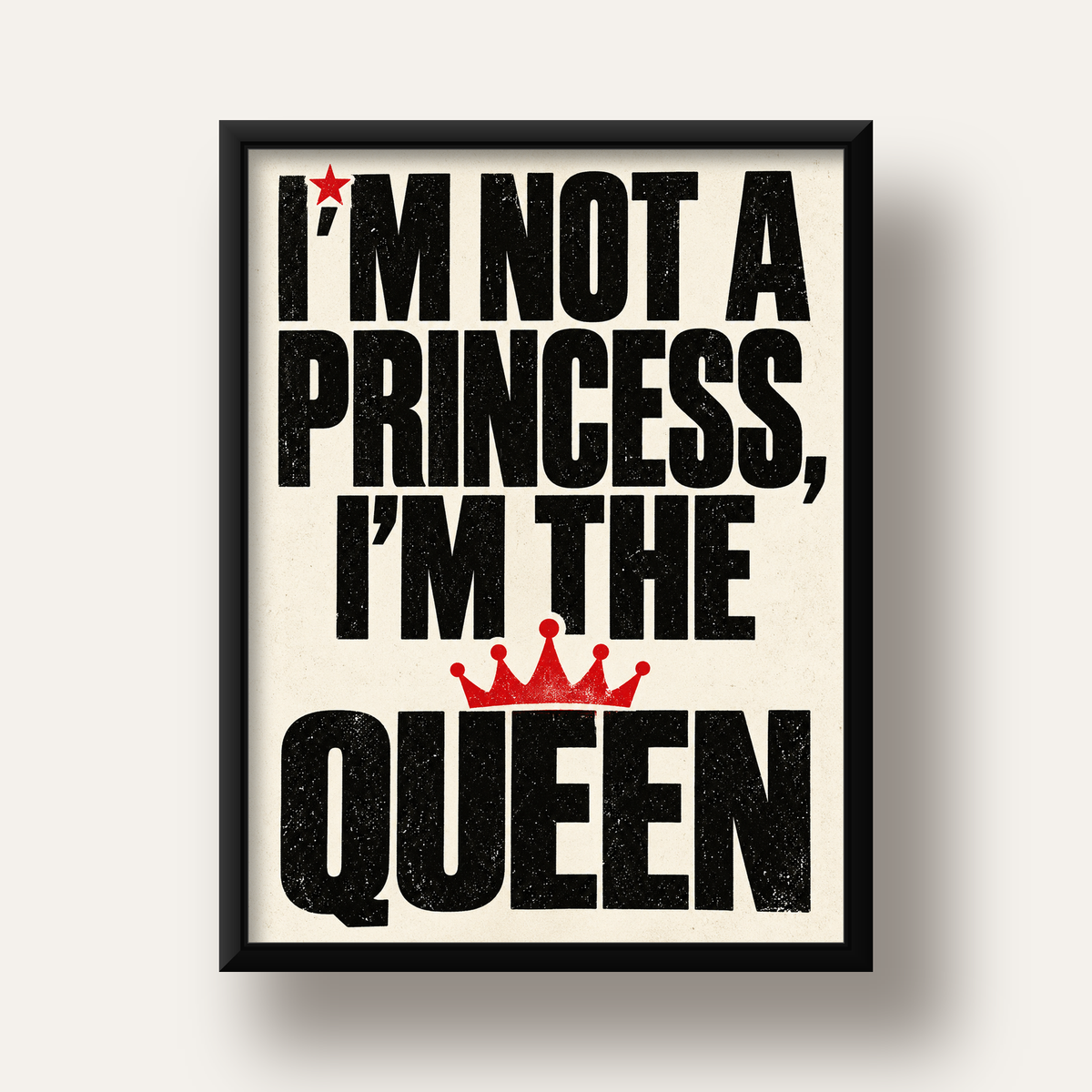 I'm Not a Princess — Güçlü Tipografi — siyah derin çerçeveli