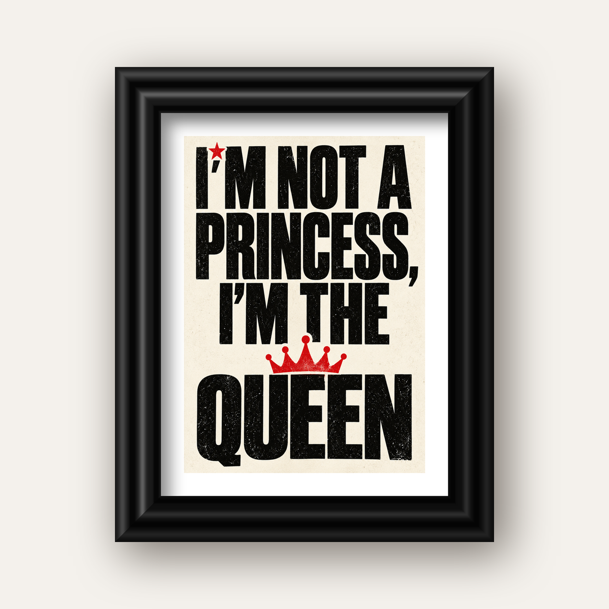 I'm Not a Princess — Güçlü Tipografi — siyah galeri çerçeveli paspartulu