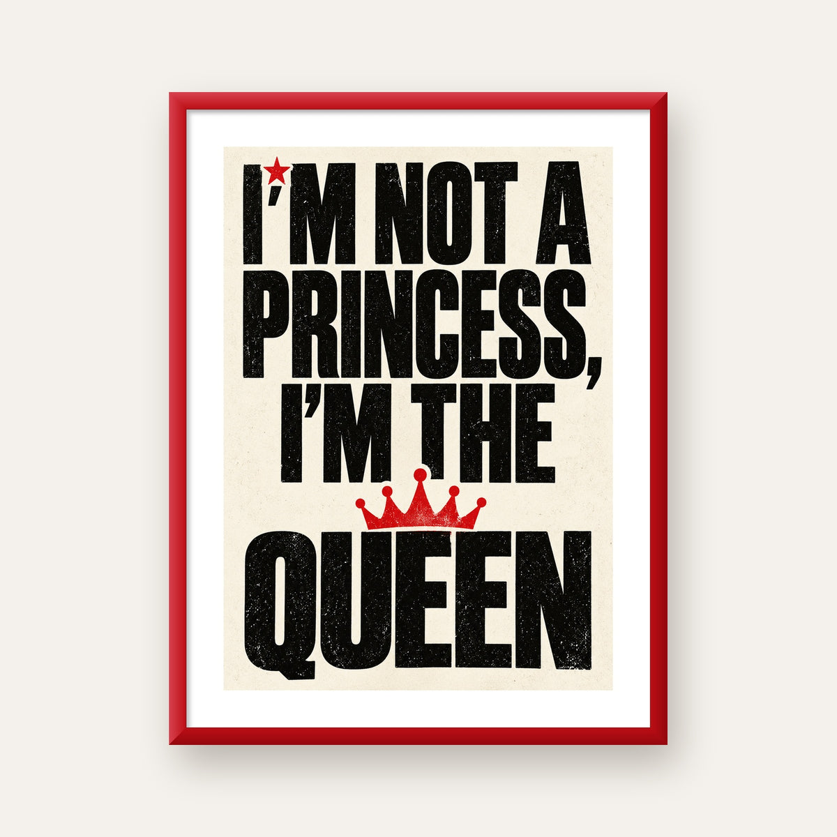 I'm Not a Princess — Güçlü Tipografi — kırmızı çerçeveli paspartulu