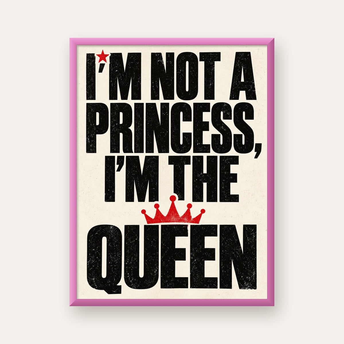 I'm Not a Princess — Güçlü Tipografi — pembe çerçeveli