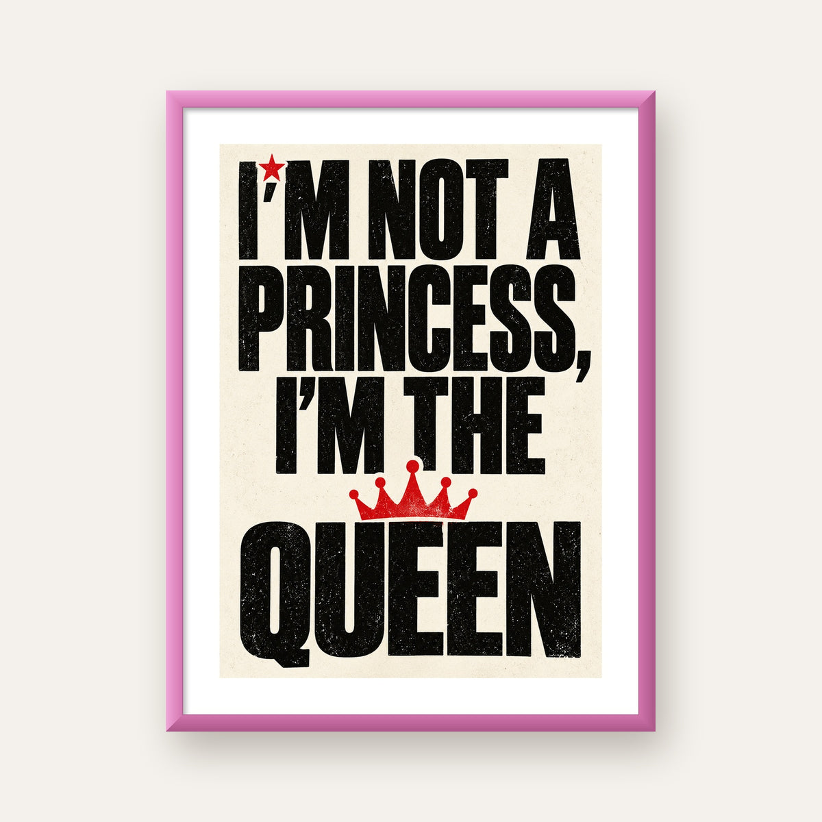 I'm Not a Princess — Güçlü Tipografi — pembe çerçeveli paspartulu