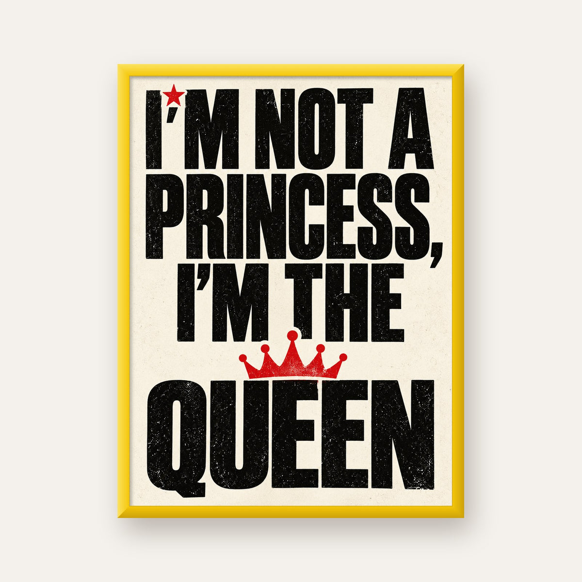 I'm Not a Princess — Güçlü Tipografi — sarı çerçeveli