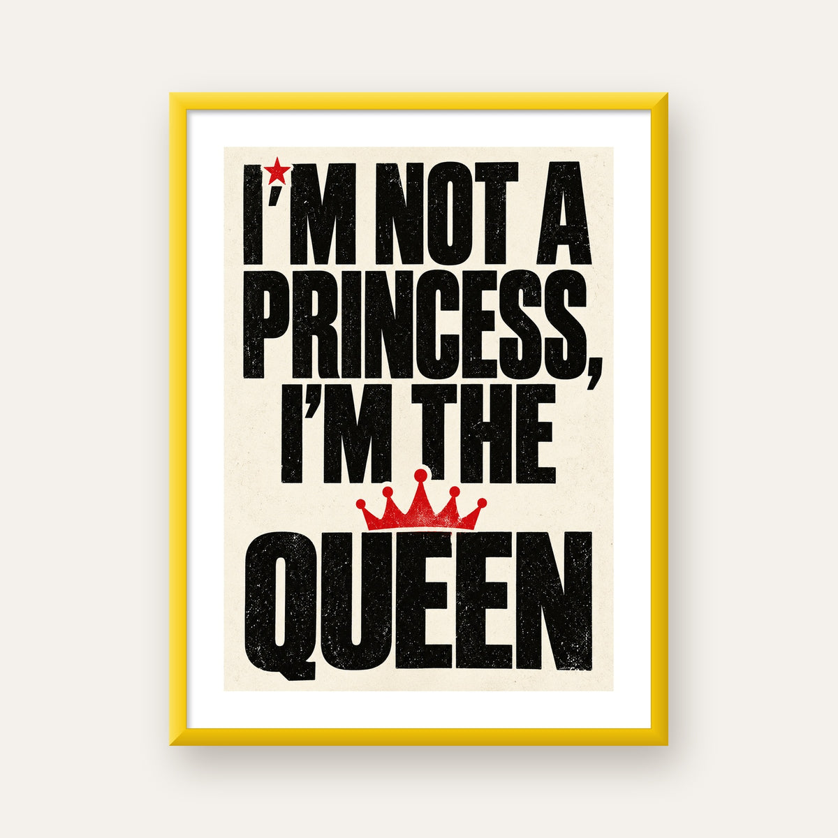 I'm Not a Princess — Güçlü Tipografi — sarı çerçeveli paspartulu
