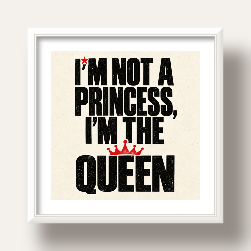 I'm Not a Princess — Güçlü Tipografi — beyaz derin çerçeveli paspartulu