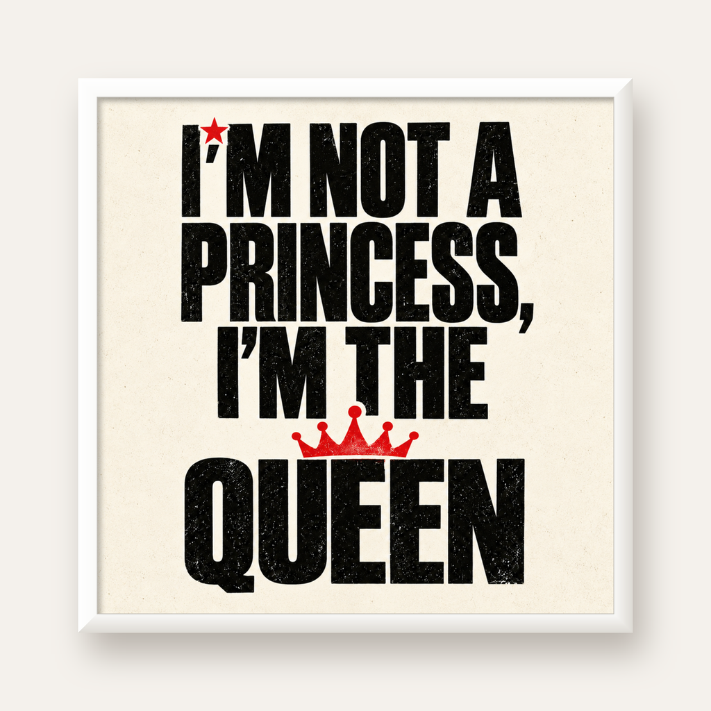 I'm Not a Princess — Güçlü Tipografi — beyaz çerçeveli kare poster