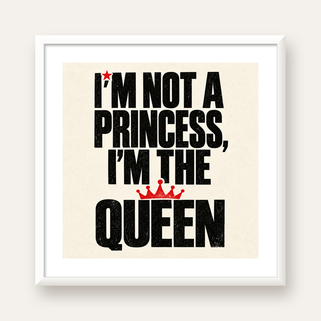 I'm Not a Princess — Güçlü Tipografi — beyaz çerçeveli kare poster