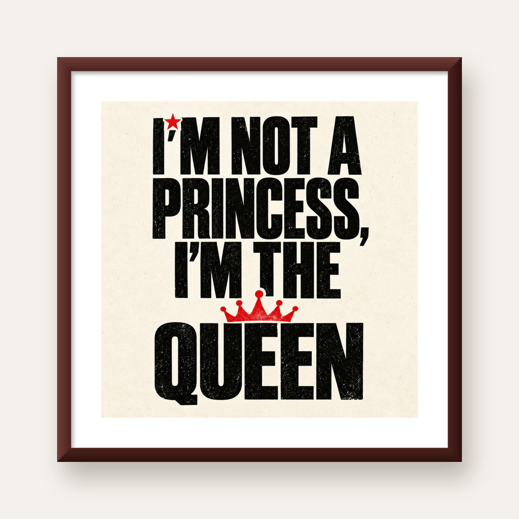 I'm Not a Princess — Güçlü Tipografi — ceviz çerçeveli paspartulu