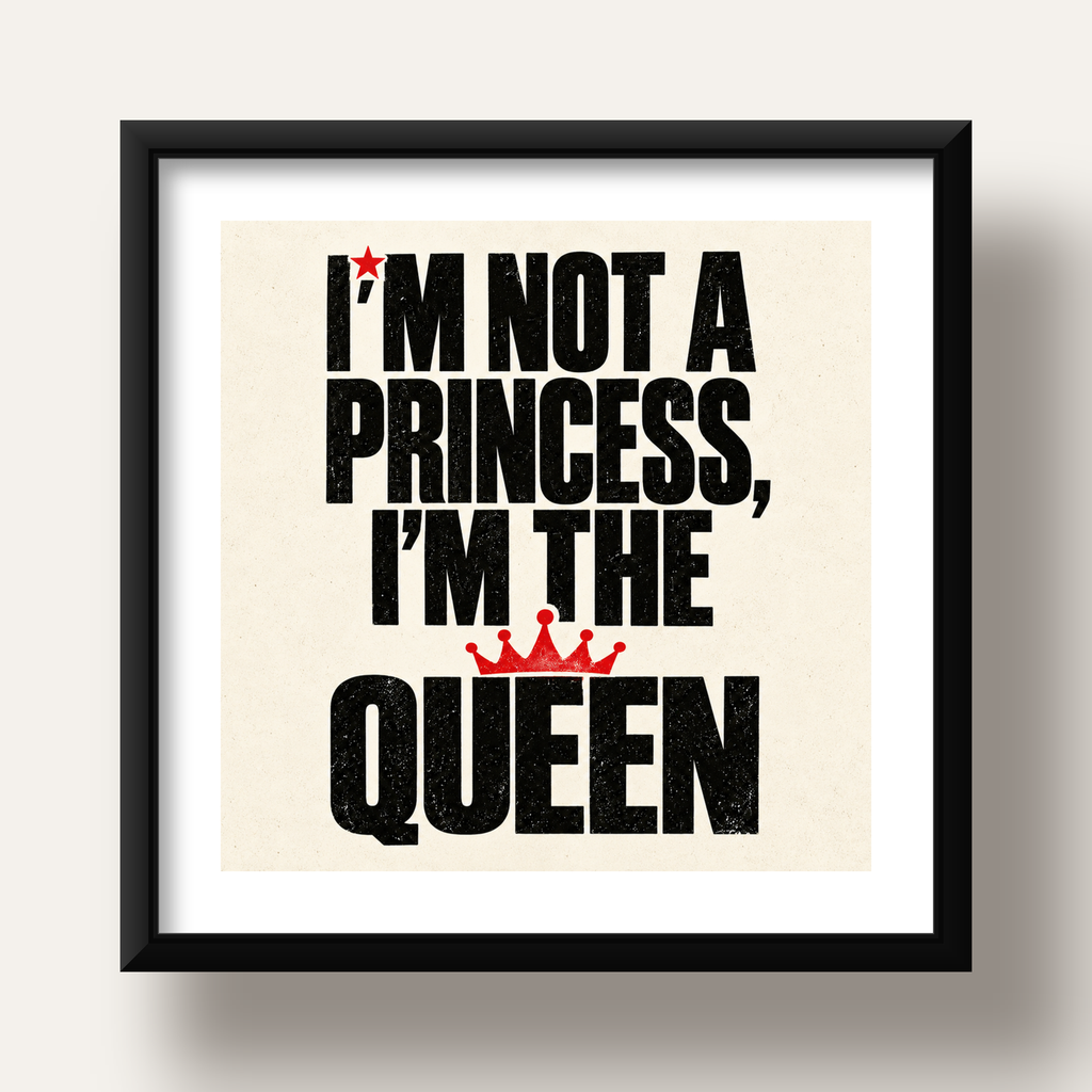 I'm Not a Princess — Güçlü Tipografi — siyah derin çerçeveli paspartulu