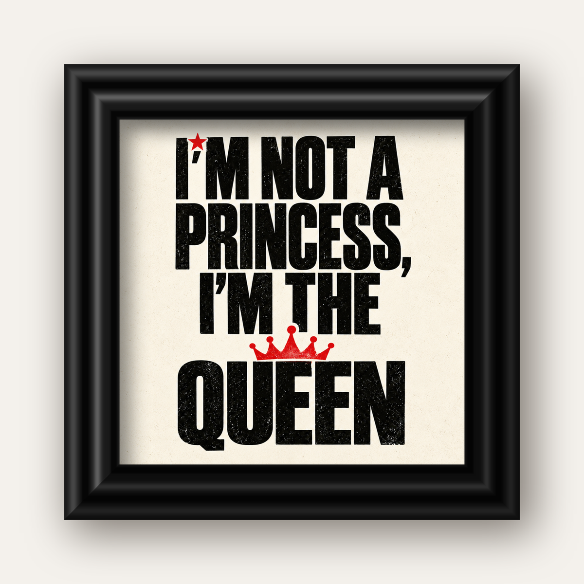 I'm Not a Princess — Güçlü Tipografi — siyah galeri çerçeveli