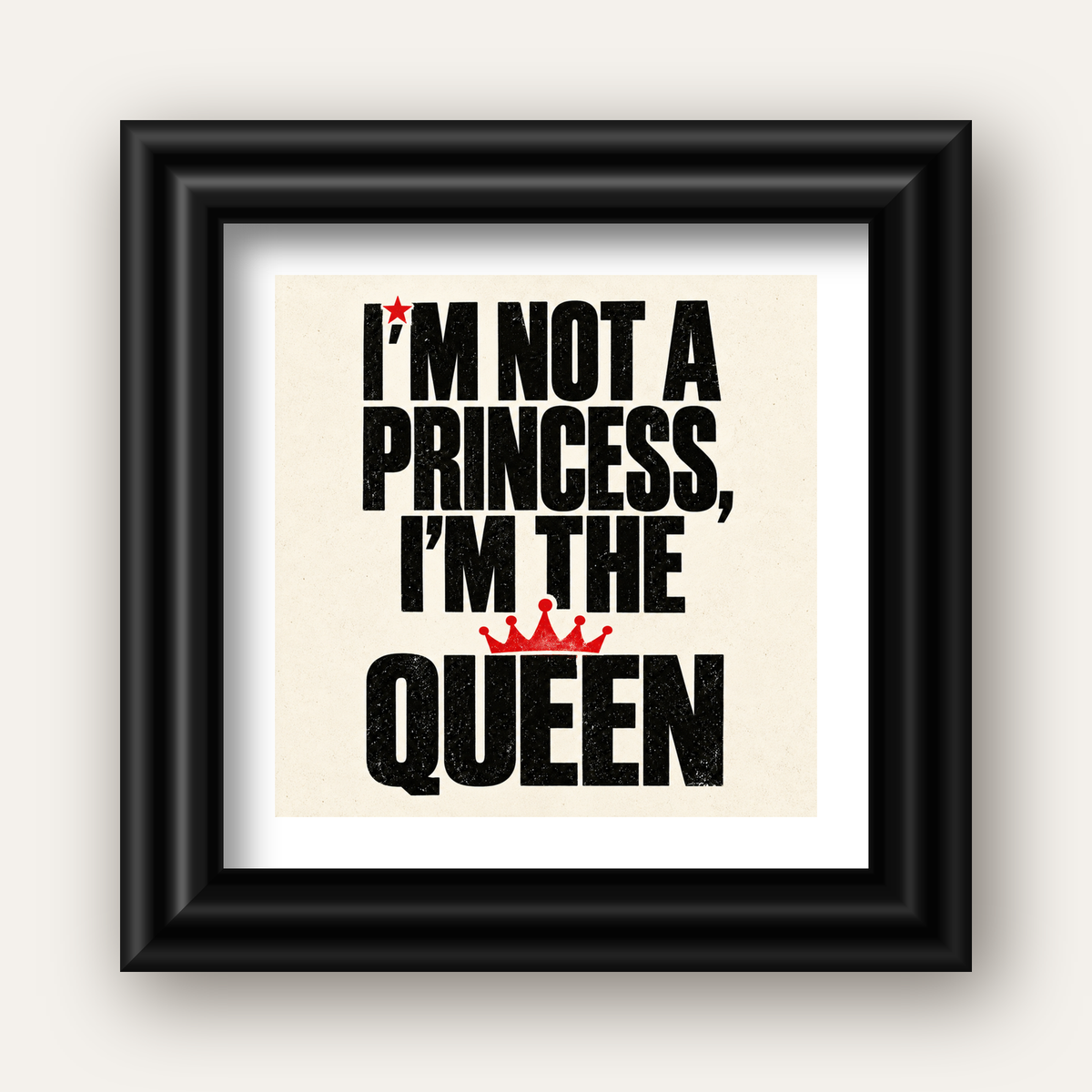 I'm Not a Princess — Güçlü Tipografi — siyah galeri çerçeveli paspartulu