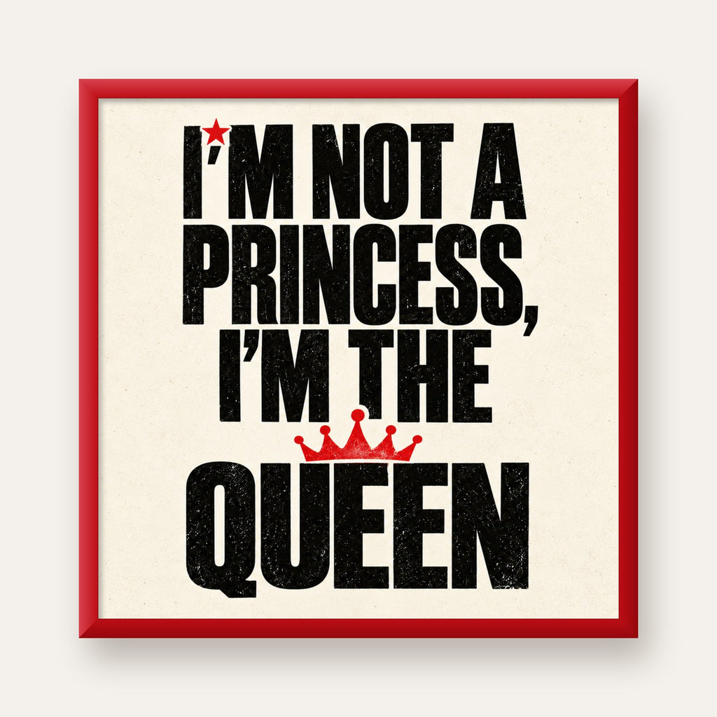I'm Not a Princess — Güçlü Tipografi — kırmızı çerçeveli