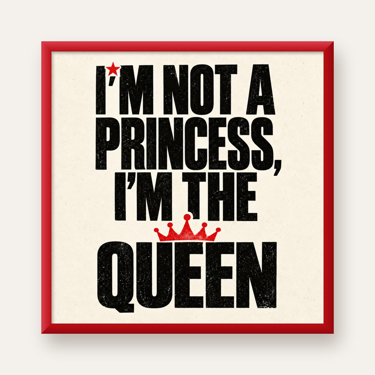 I'm Not a Princess — Güçlü Tipografi — kırmızı çerçeveli