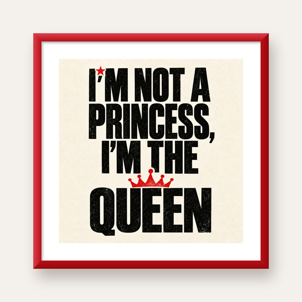 I'm Not a Princess — Güçlü Tipografi — kırmızı çerçeveli paspartulu
