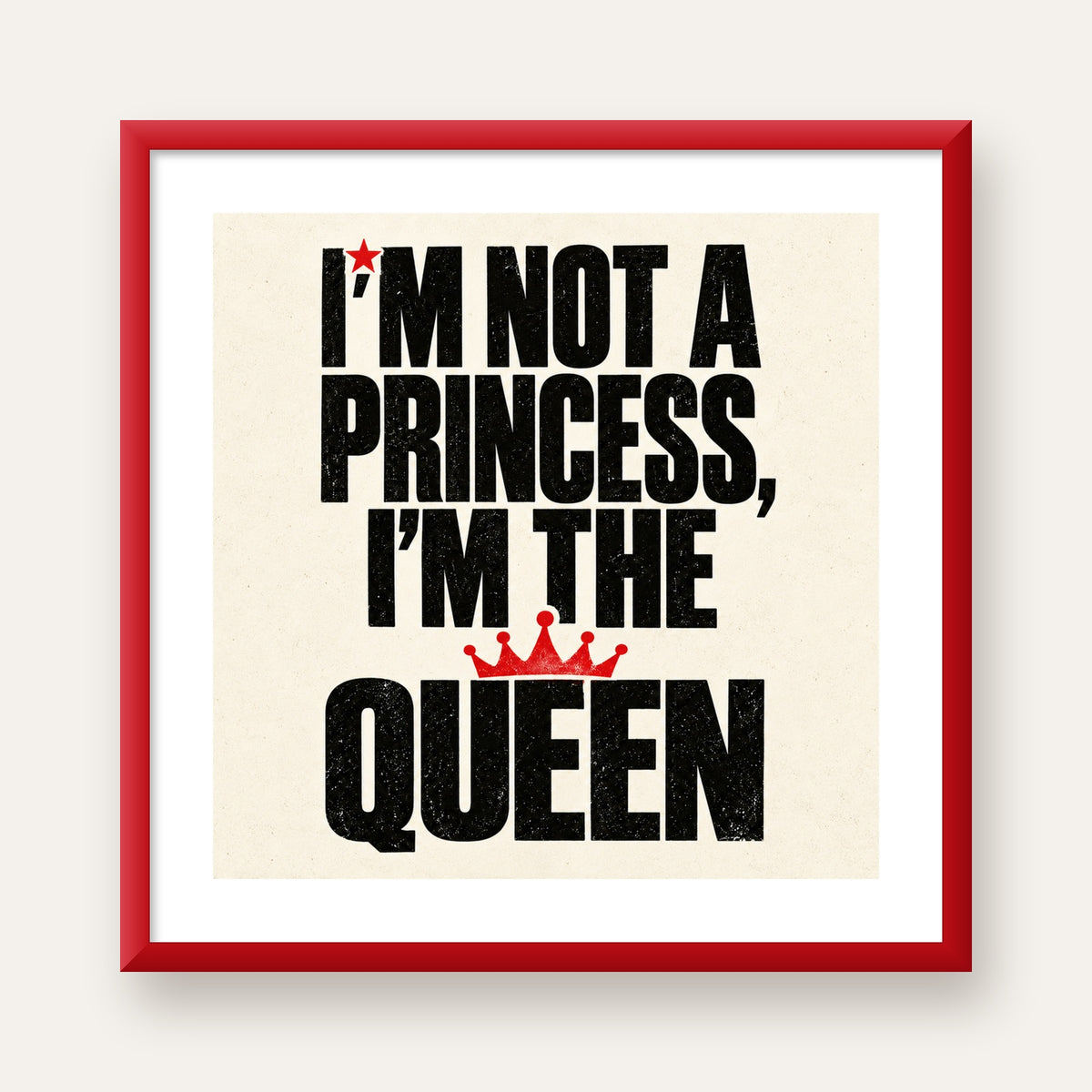 I'm Not a Princess — Güçlü Tipografi — kırmızı çerçeveli paspartulu