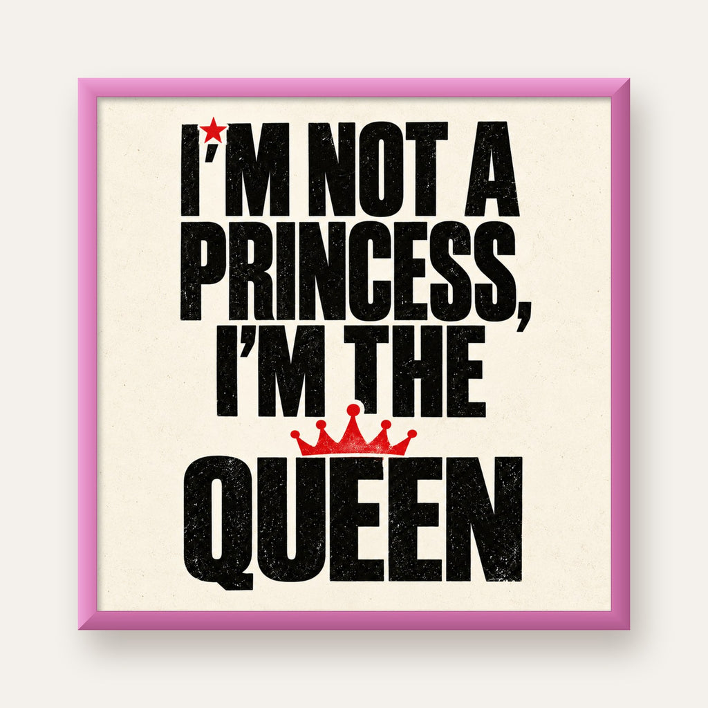 I'm Not a Princess — Güçlü Tipografi — pembe çerçeveli