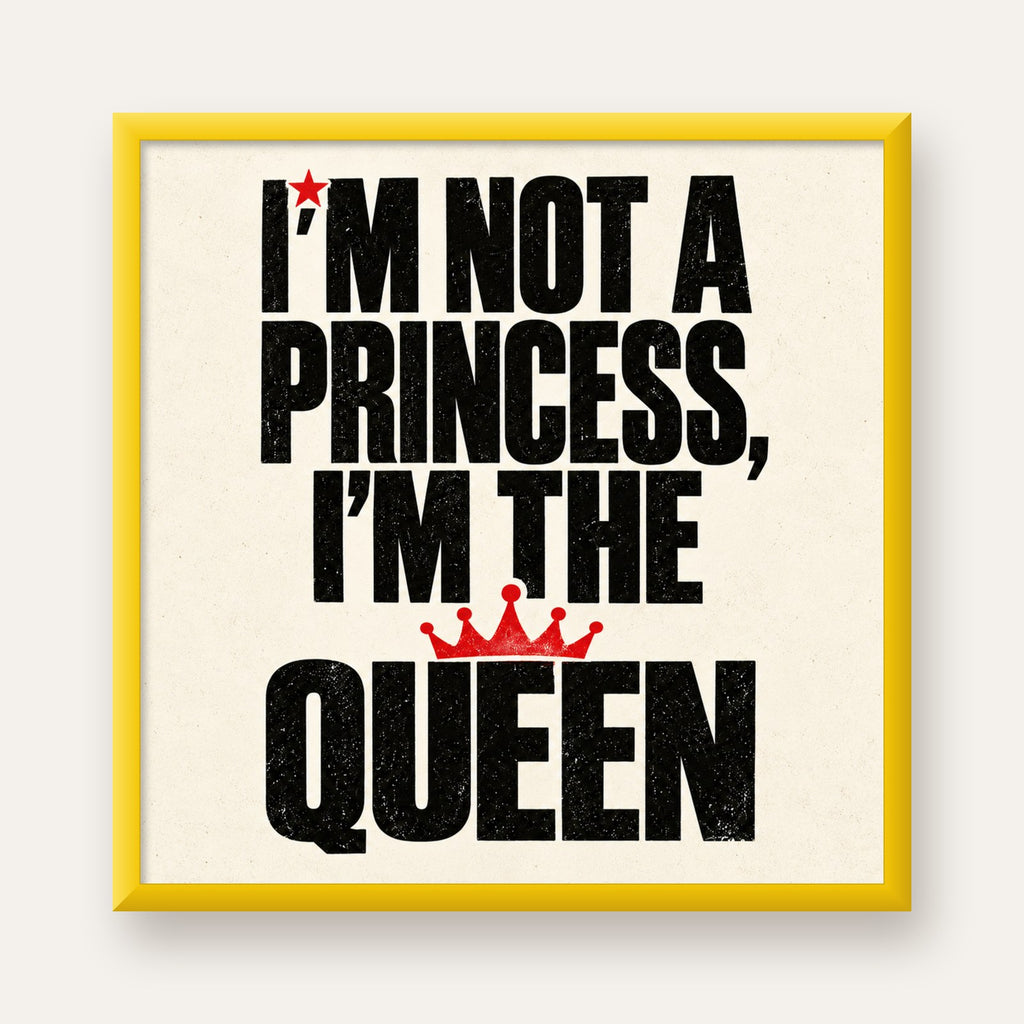 I'm Not a Princess — Güçlü Tipografi — sarı çerçeveli