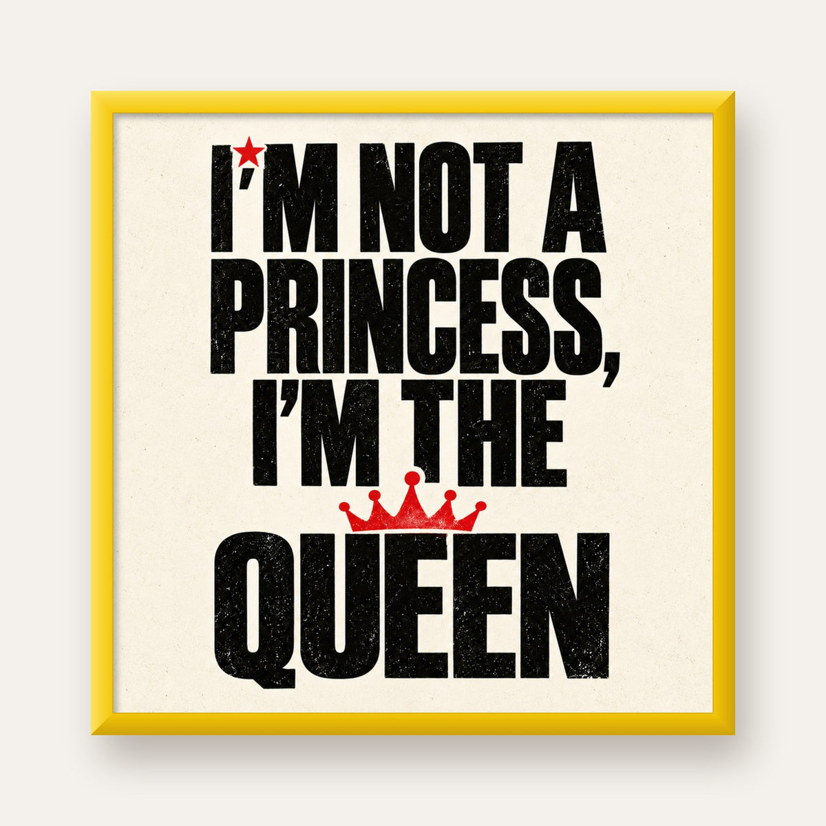 I'm Not a Princess — Güçlü Tipografi — sarı çerçeveli