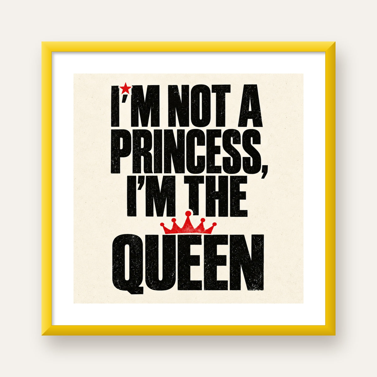 I'm Not a Princess — Güçlü Tipografi — sarı çerçeveli paspartulu