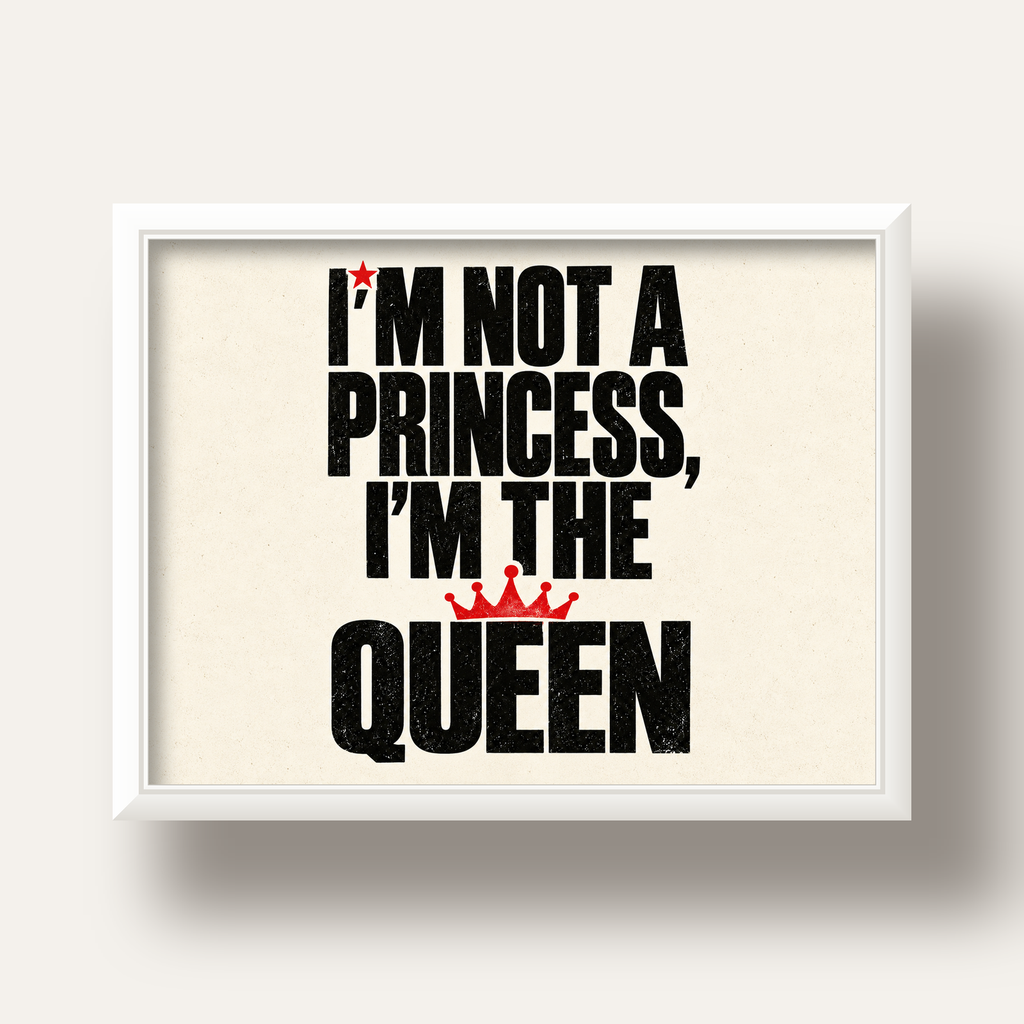 I'm Not a Princess — Güçlü Tipografi — beyaz derin çerçeveli