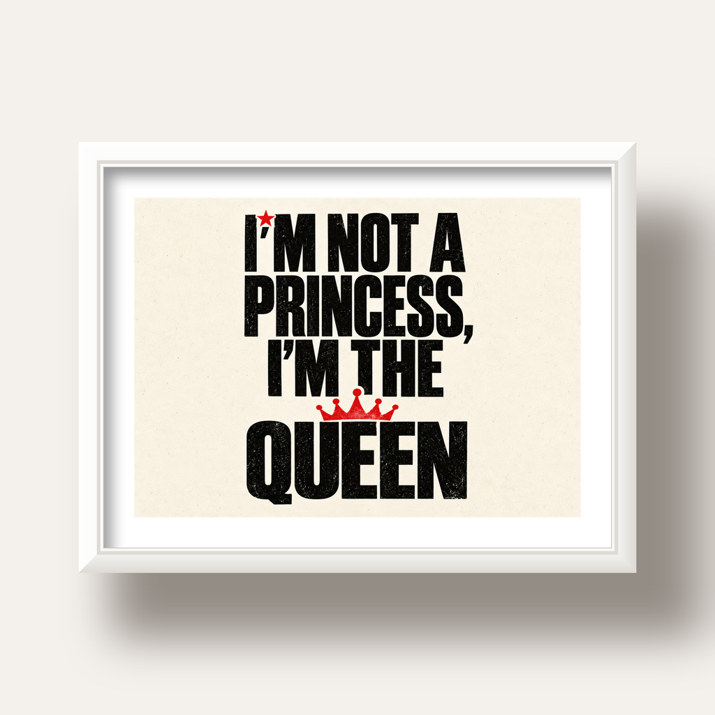 I'm Not a Princess — Güçlü Tipografi — beyaz derin çerçeveli paspartulu