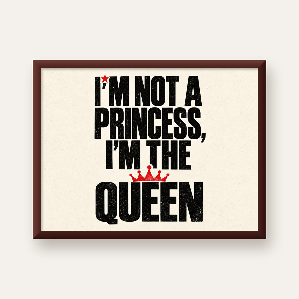 I'm Not a Princess — Güçlü Tipografi — ceviz çerçeveli