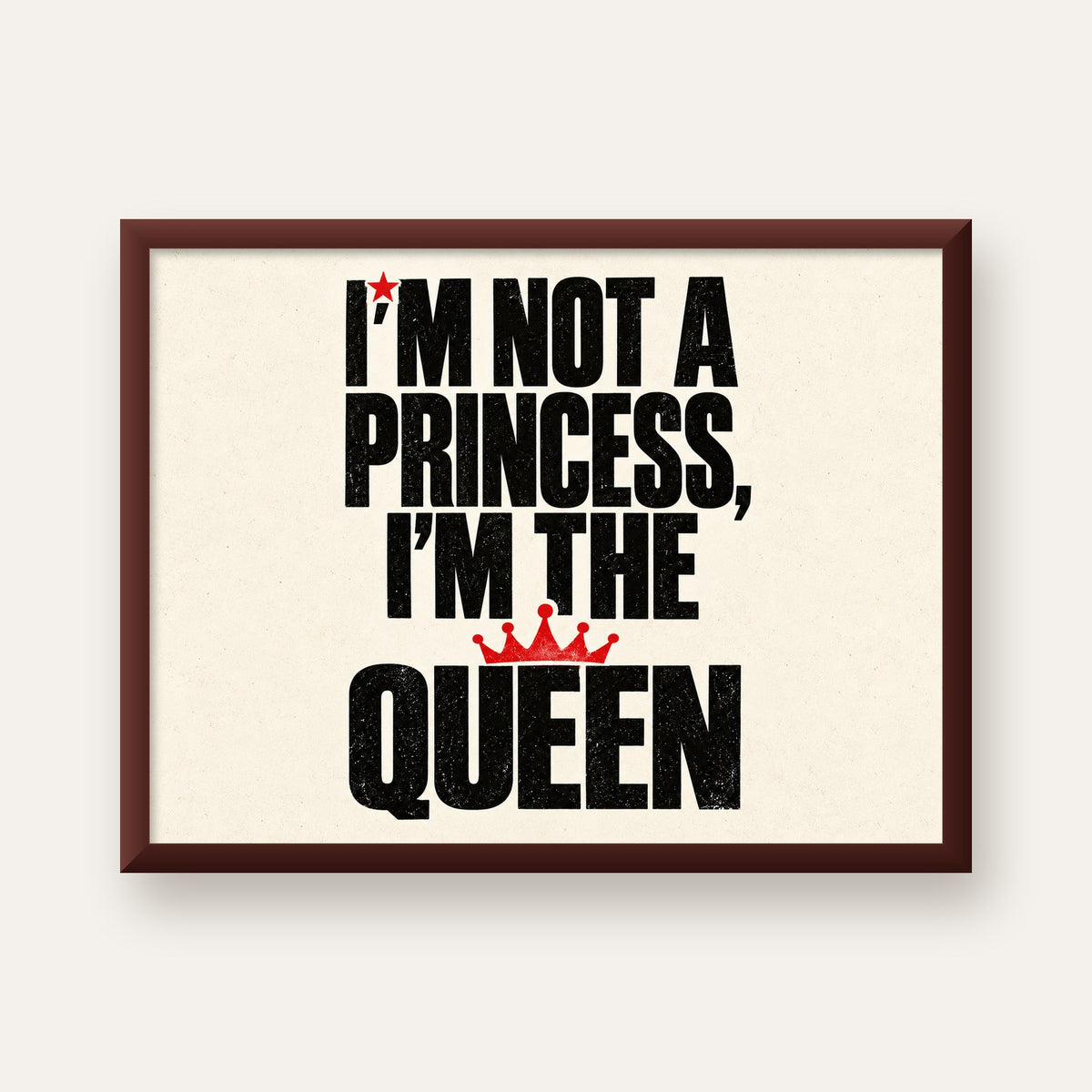 I'm Not a Princess — Güçlü Tipografi — ceviz çerçeveli