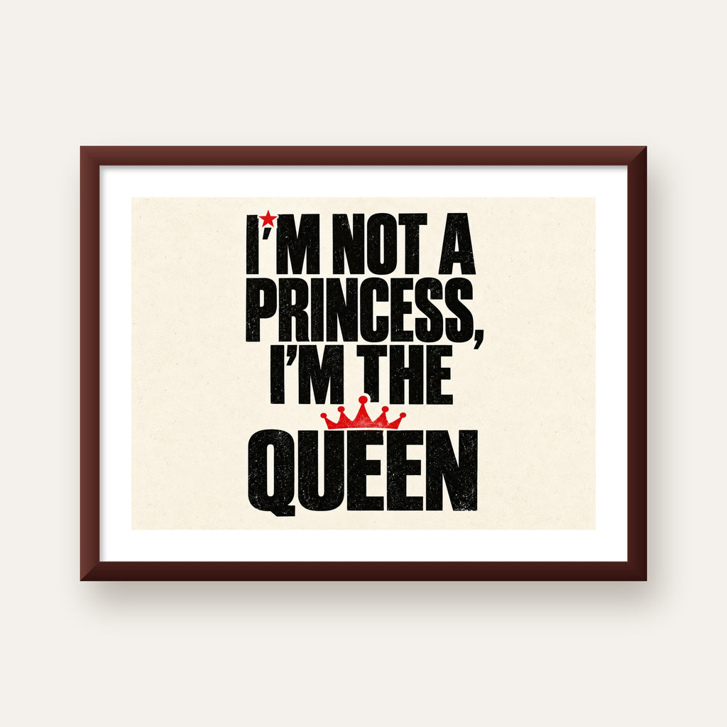 I'm Not a Princess — Güçlü Tipografi — ceviz çerçeveli paspartulu
