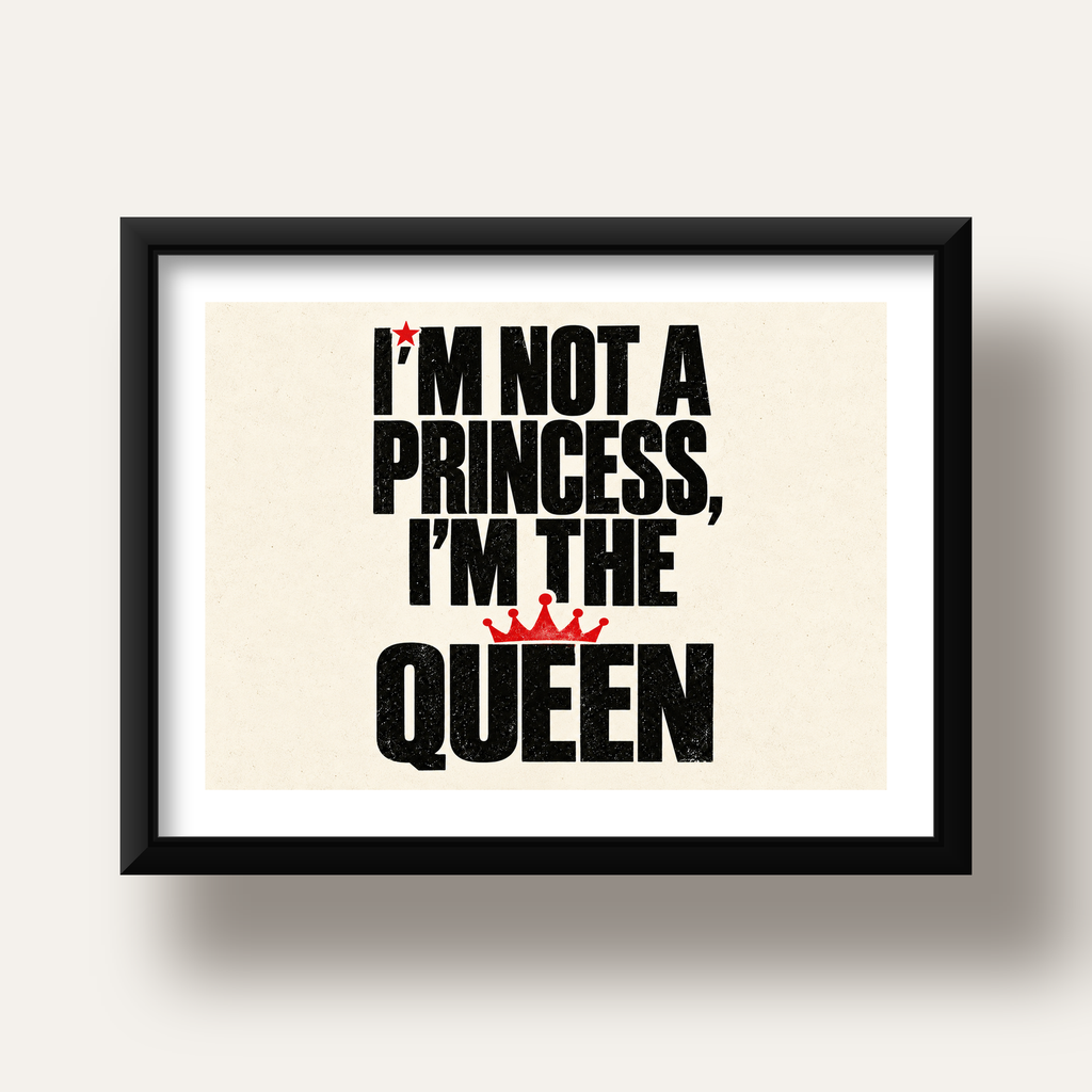 I'm Not a Princess — Güçlü Tipografi — siyah derin çerçeveli paspartulu