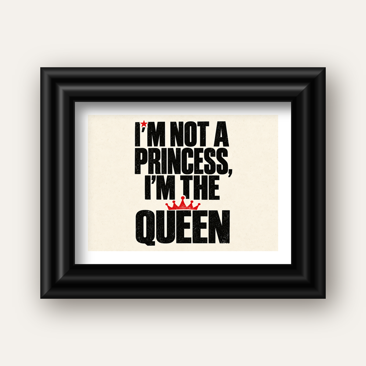 I'm Not a Princess — Güçlü Tipografi — siyah galeri çerçeveli paspartulu