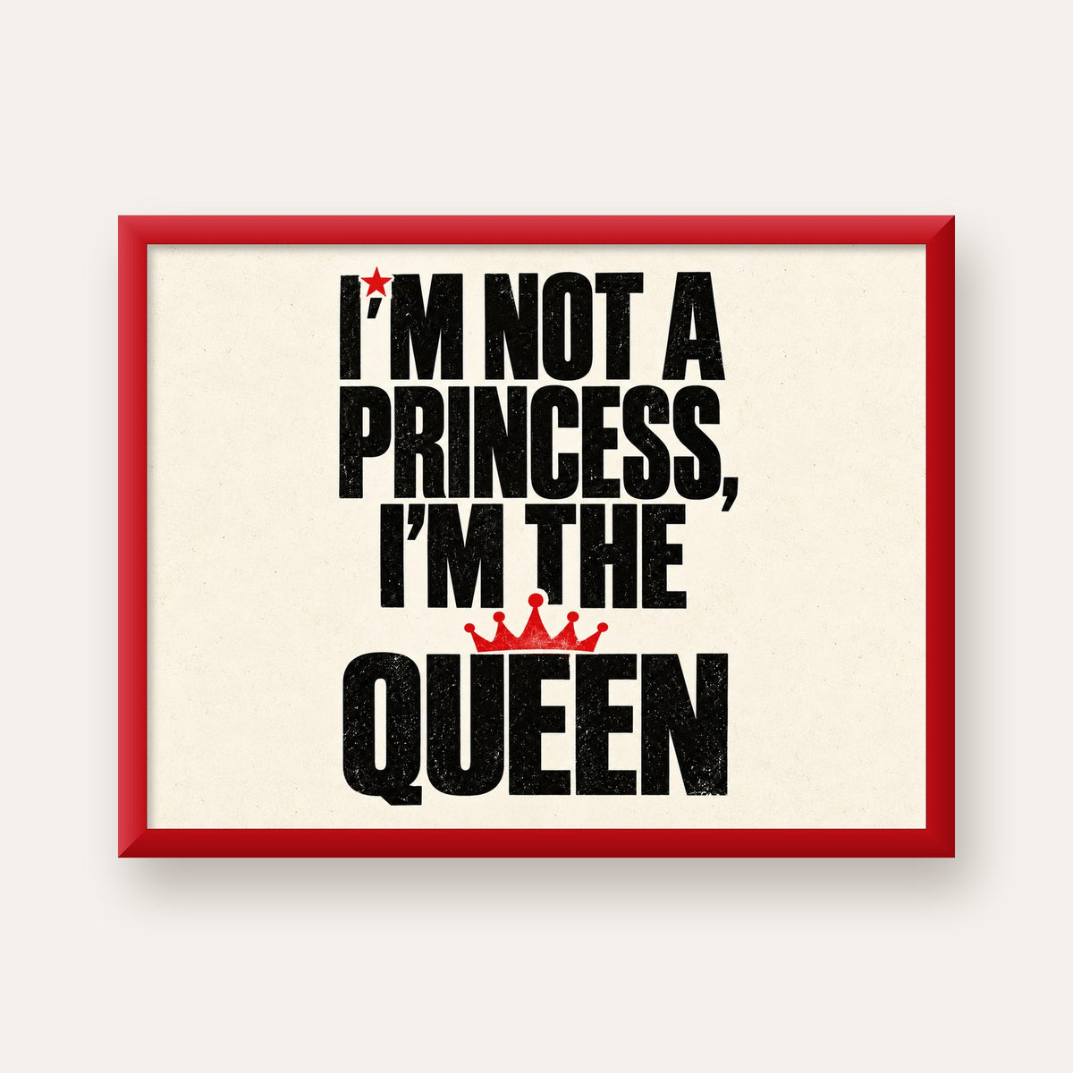 I'm Not a Princess — Güçlü Tipografi — kırmızı çerçeveli