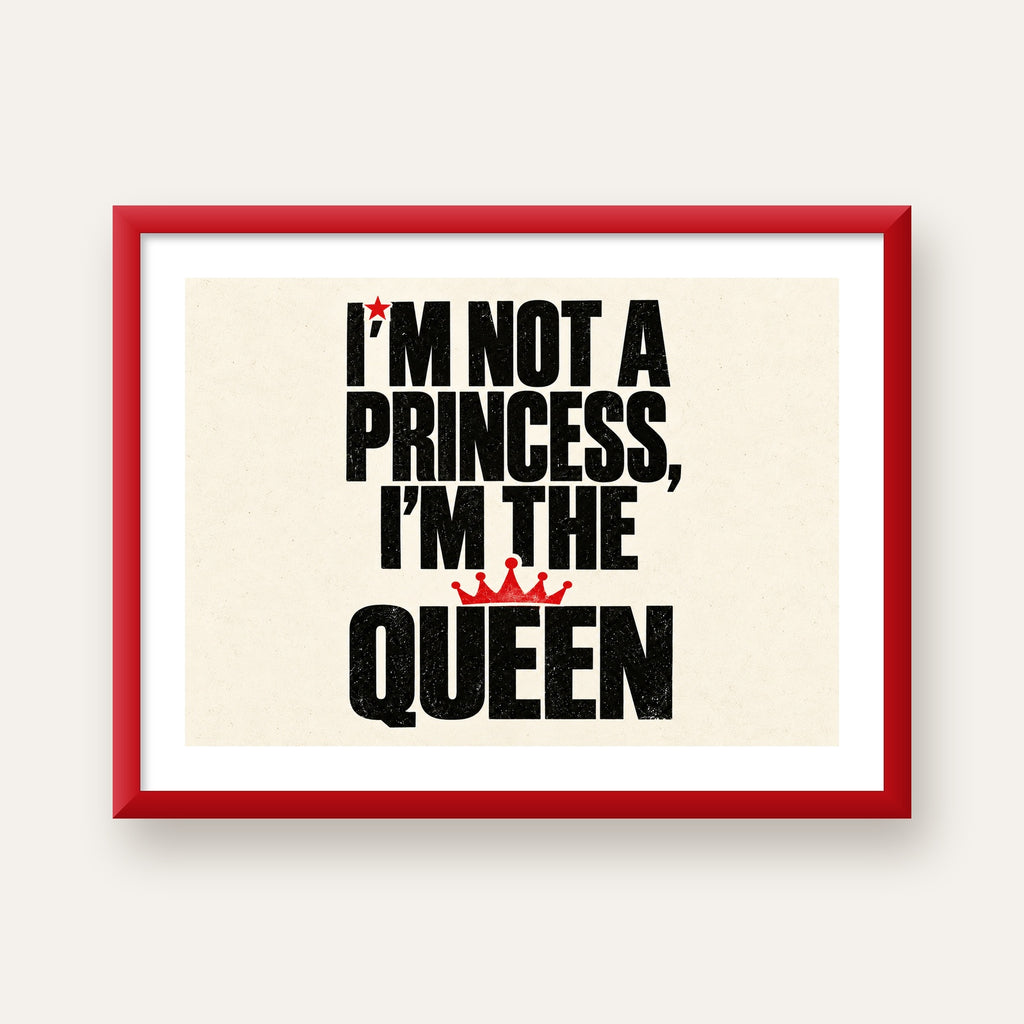 I'm Not a Princess — Güçlü Tipografi — kırmızı çerçeveli paspartulu