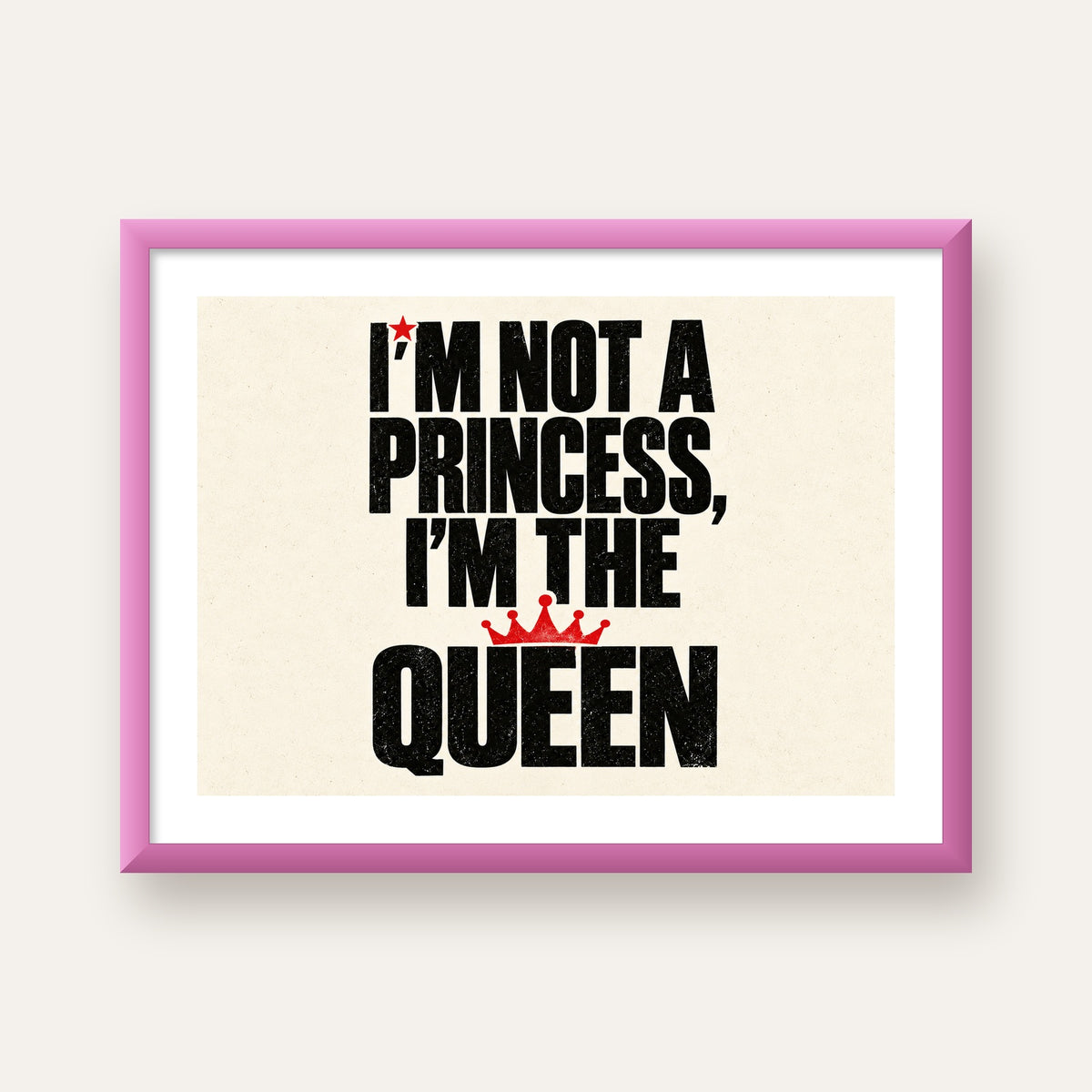 I'm Not a Princess — Güçlü Tipografi — pembe çerçeveli paspartulu