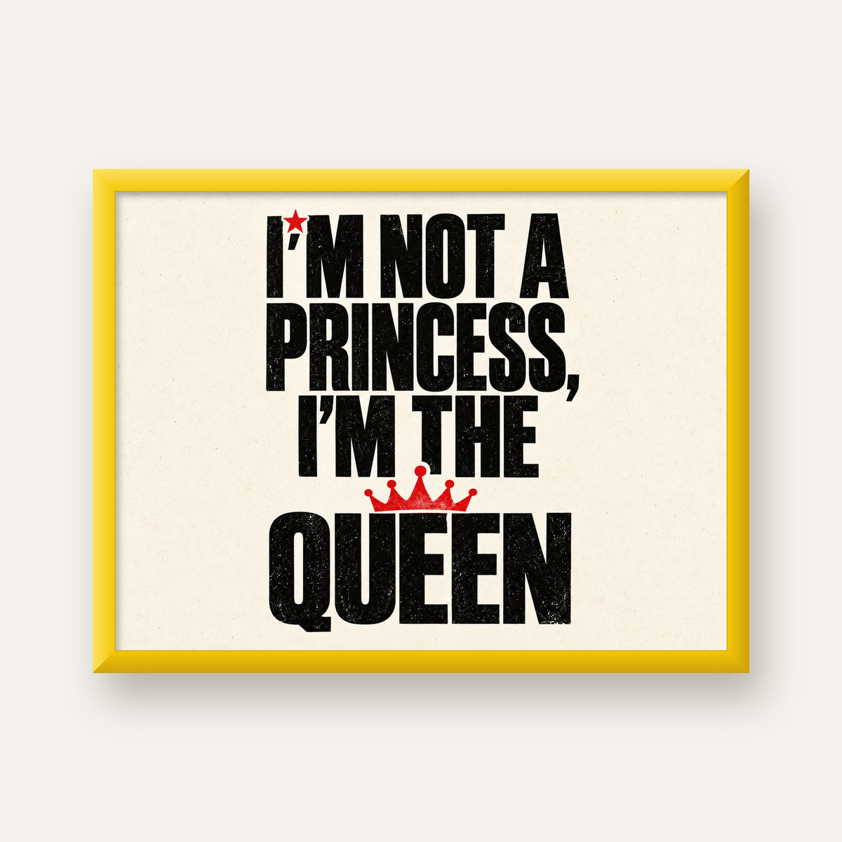 I'm Not a Princess — Güçlü Tipografi — sarı çerçeveli