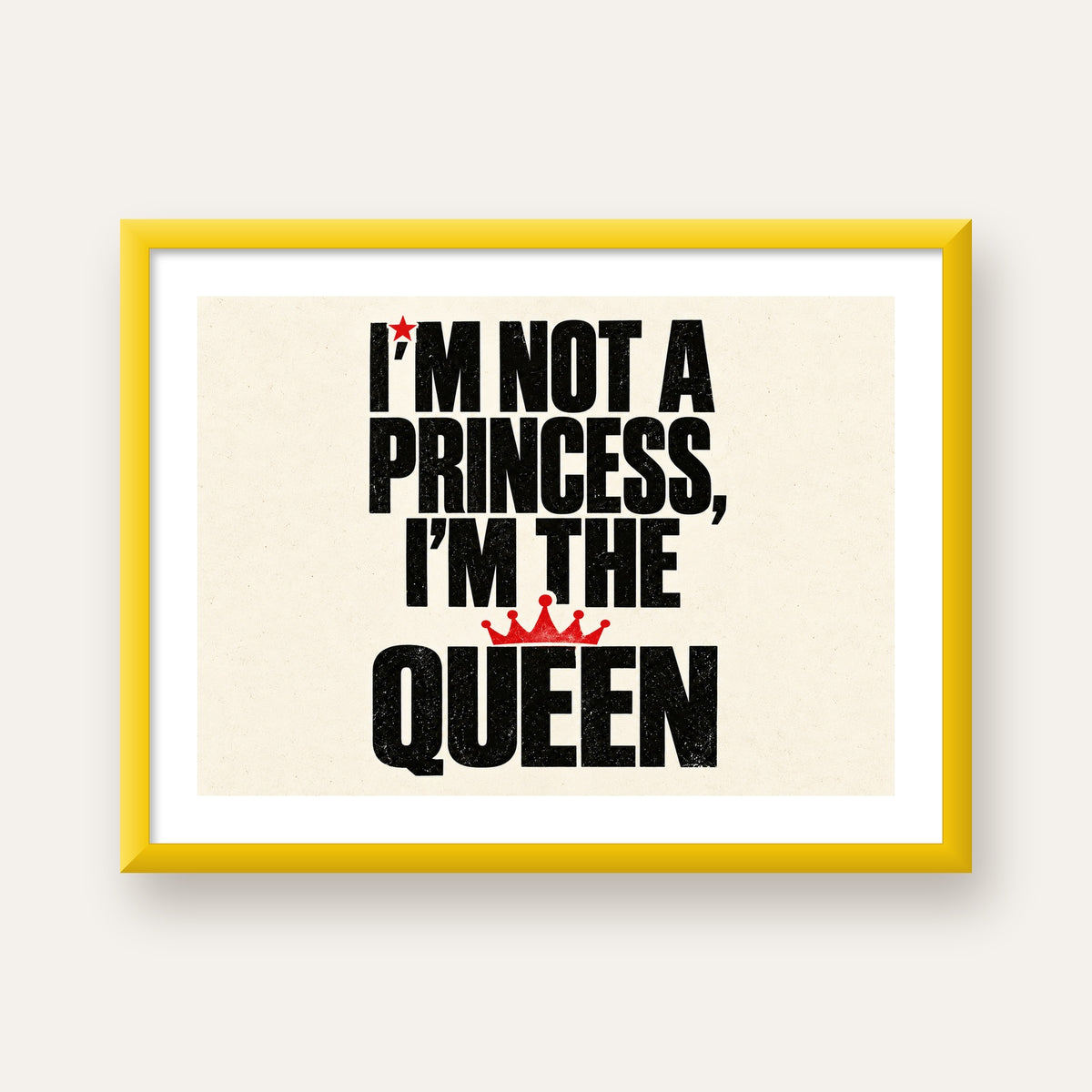 I'm Not a Princess — Güçlü Tipografi — sarı çerçeveli paspartulu