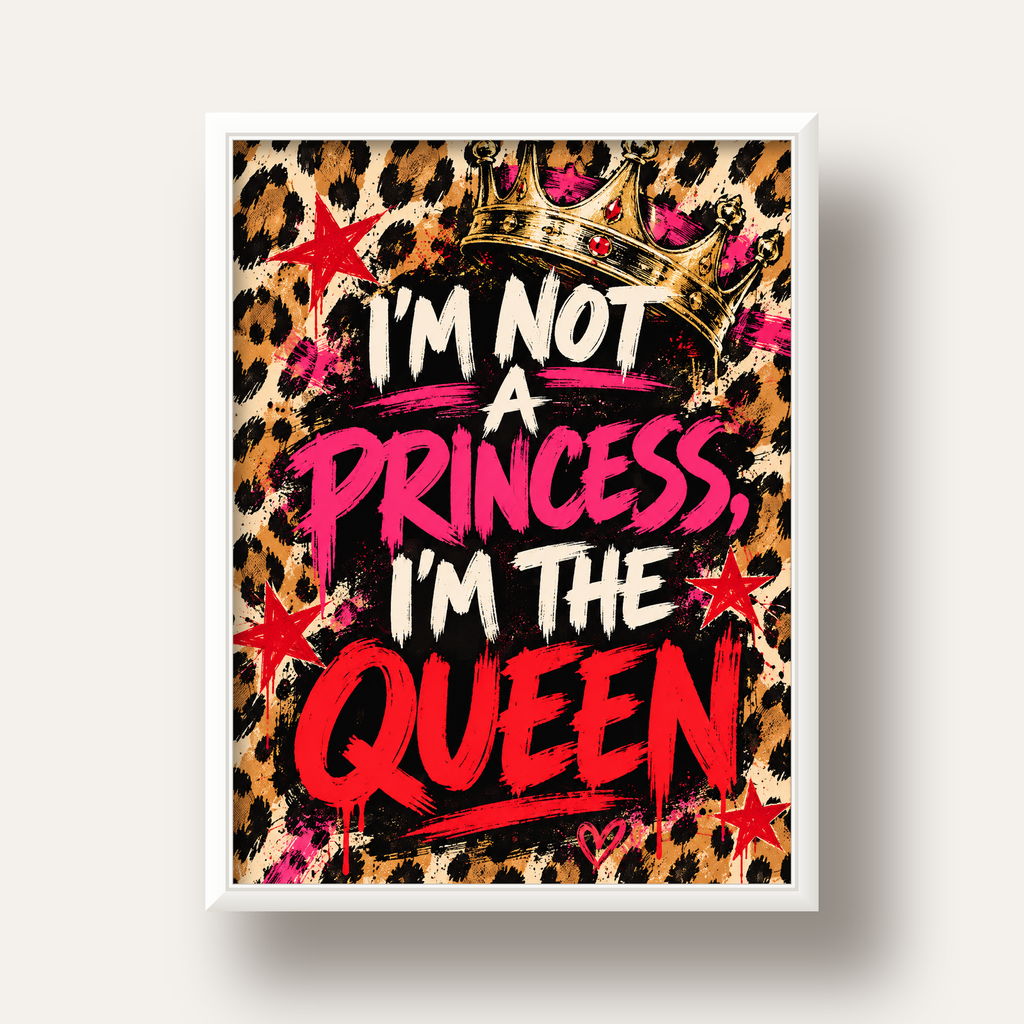 I'm Not a Princess — Leopar Kraliçe — beyaz derin çerçeveli