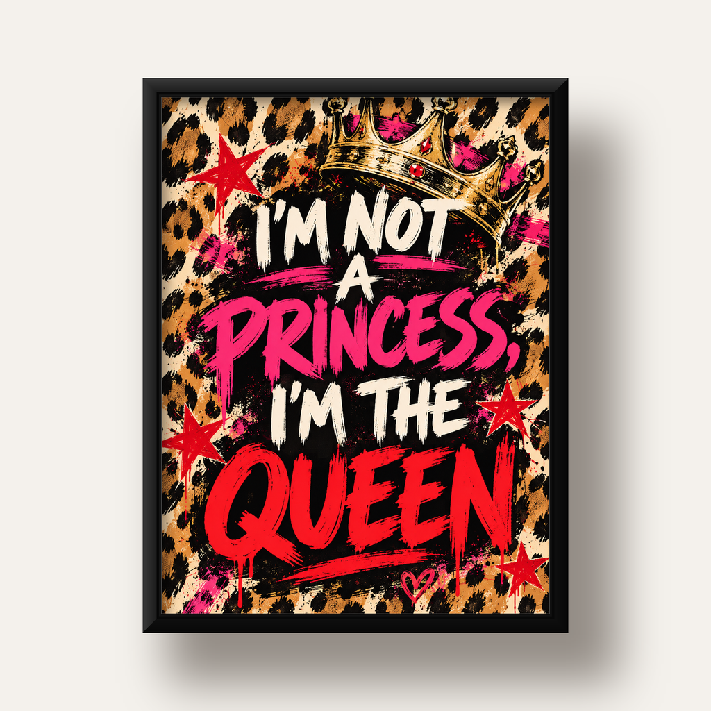I'm Not a Princess — Leopar Kraliçe — siyah derin çerçeveli