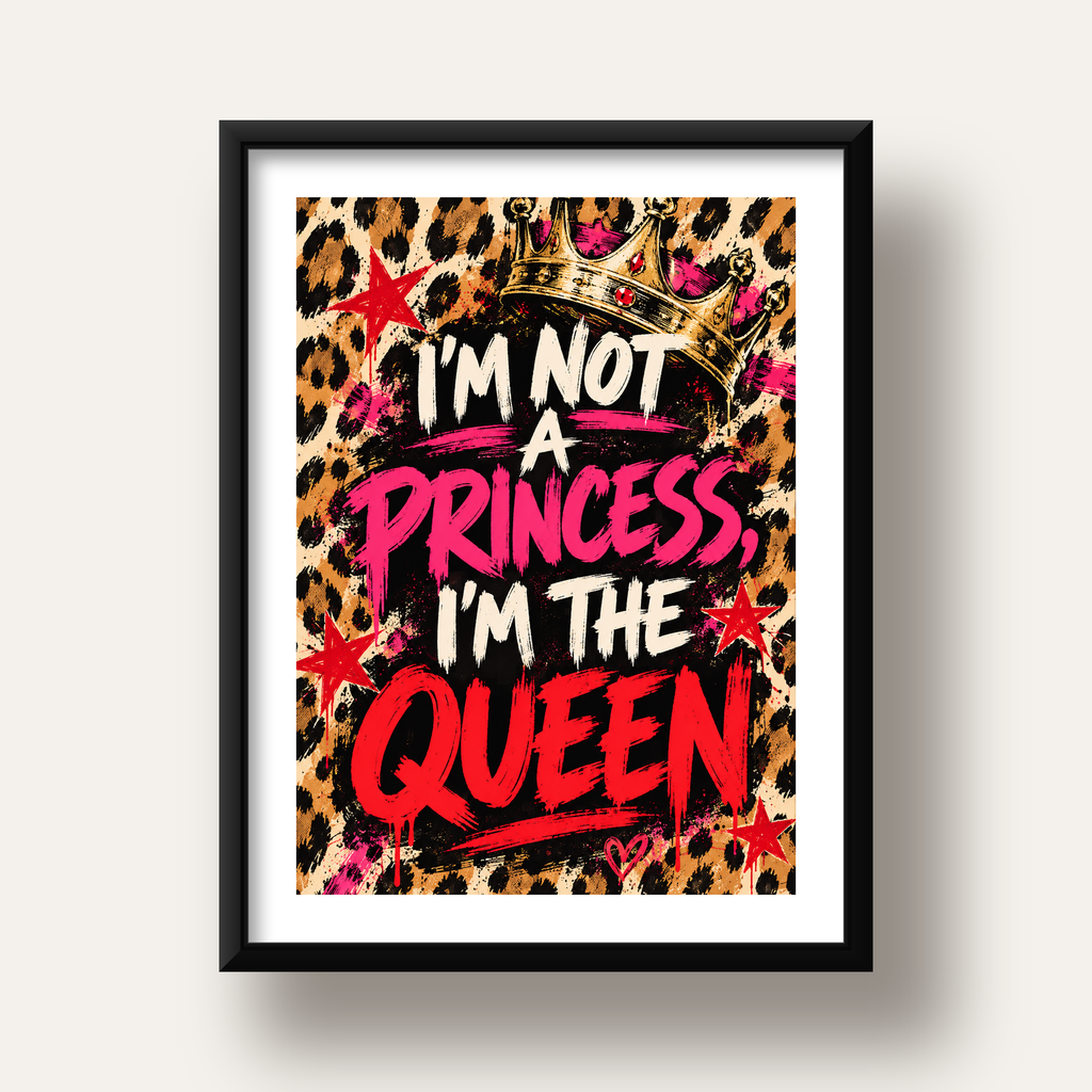 I'm Not a Princess — Leopar Kraliçe — siyah derin çerçeveli paspartulu