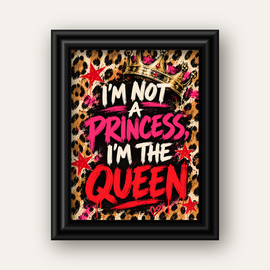 I'm Not a Princess — Leopar Kraliçe — siyah galeri çerçeveli