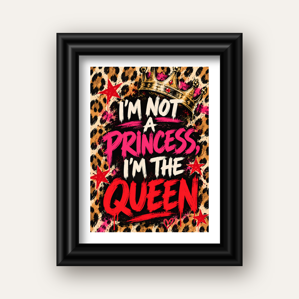 I'm Not a Princess — Leopar Kraliçe — siyah galeri çerçeveli paspartulu
