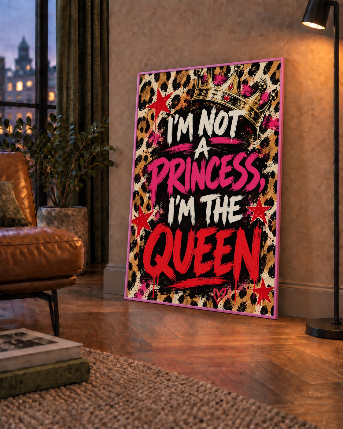 I'm Not a Princess — Leopar Kraliçe — çerçeveli hâliyle bir ev duvarında