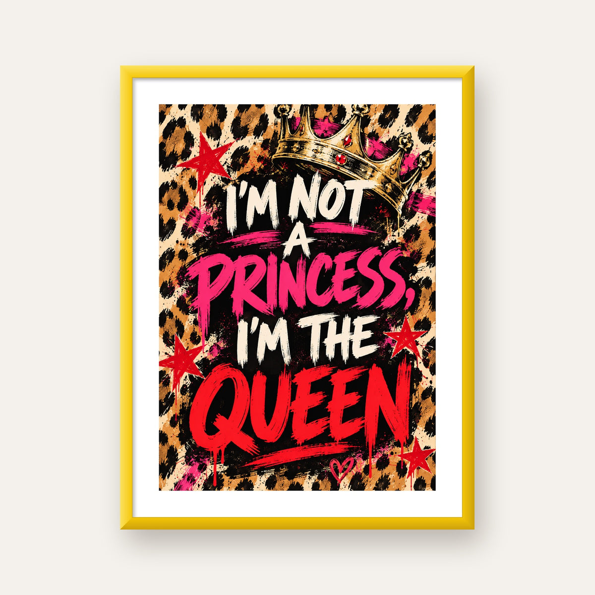 I'm Not a Princess — Leopar Kraliçe — sarı çerçeveli paspartulu