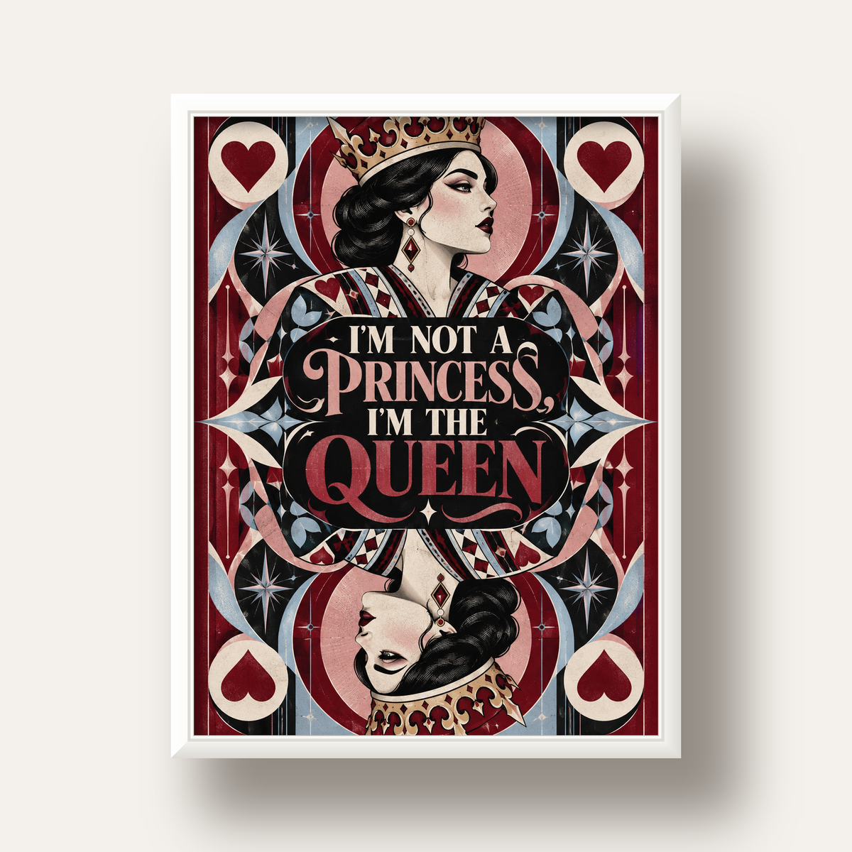 I'm Not a Princess — Kraliçe Kartı — beyaz derin çerçeveli