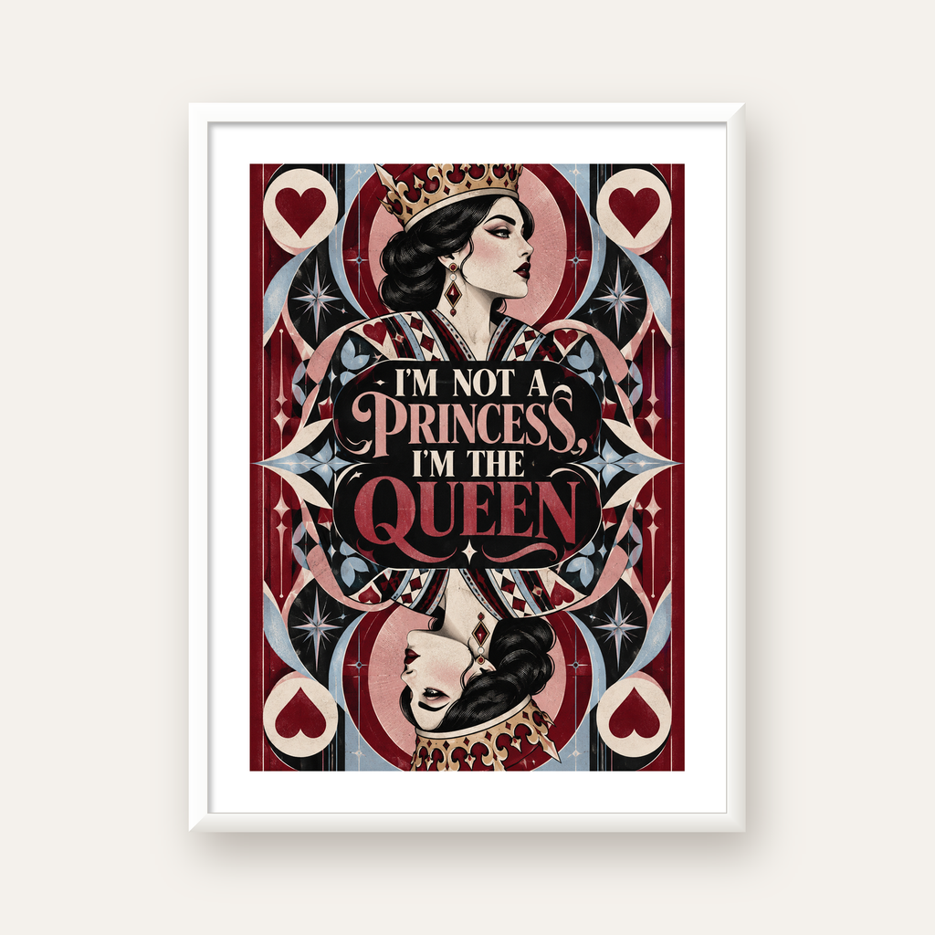 I'm Not a Princess — Kraliçe Kartı — beyaz çerçeveli dikey poster