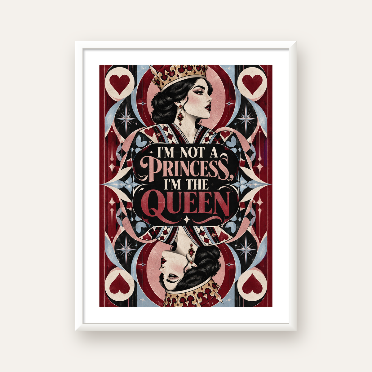 I'm Not a Princess — Kraliçe Kartı — beyaz çerçeveli dikey poster