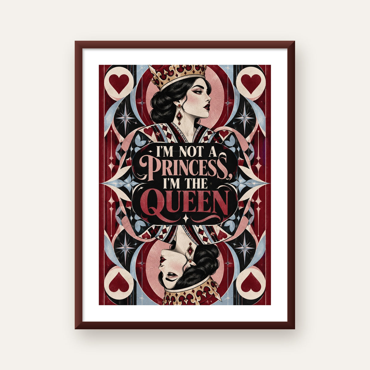 I'm Not a Princess — Kraliçe Kartı — ceviz çerçeveli paspartulu