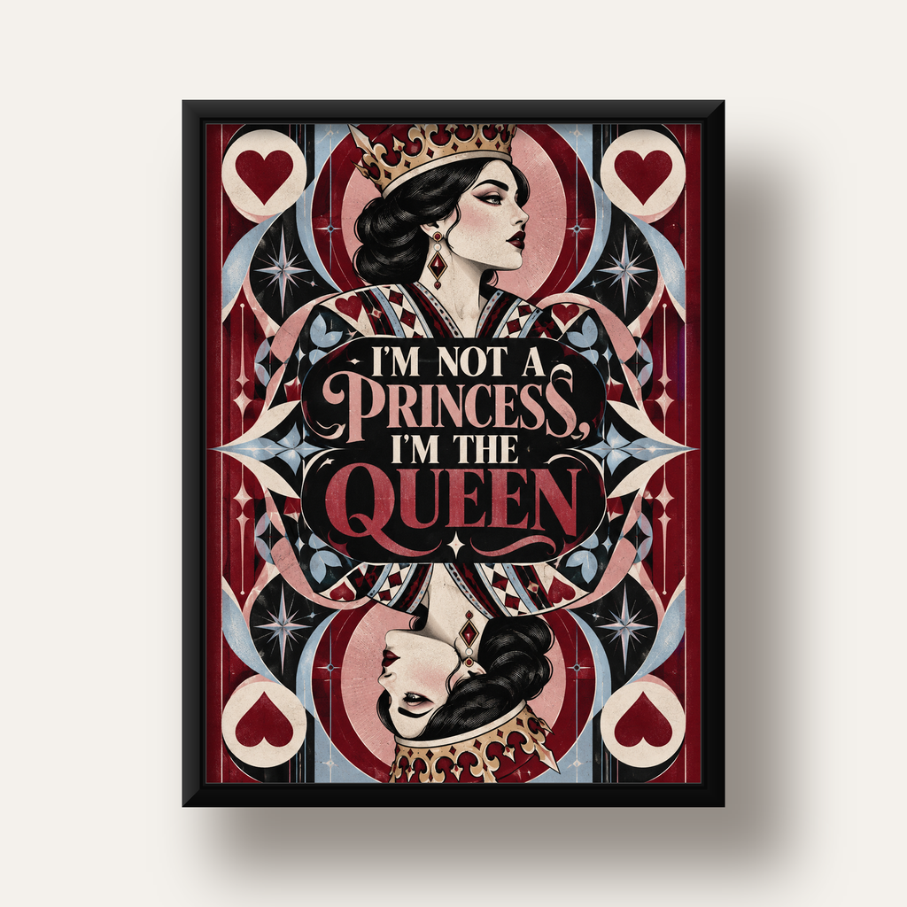 I'm Not a Princess — Kraliçe Kartı — siyah derin çerçeveli