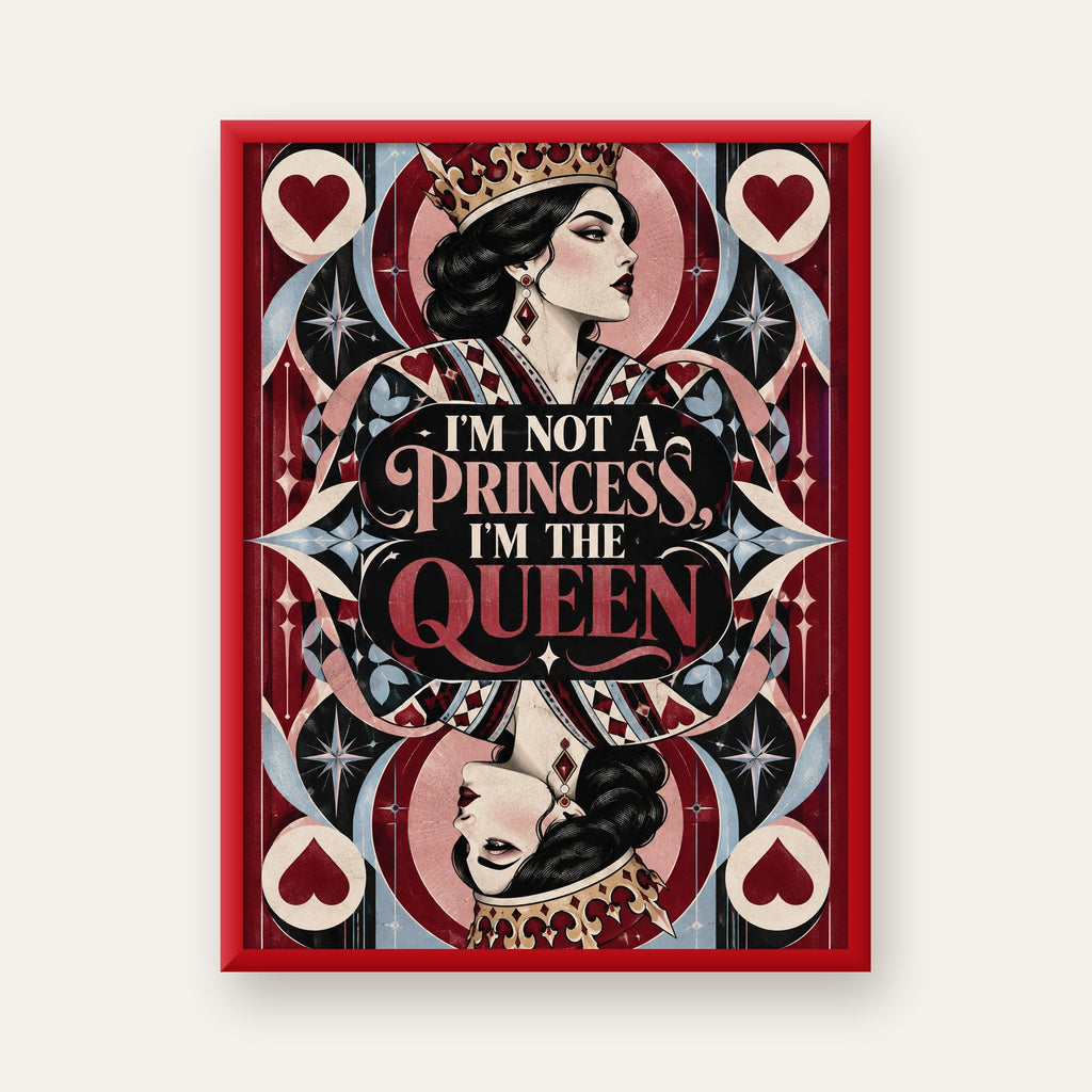 I'm Not a Princess — Kraliçe Kartı — kırmızı çerçeveli