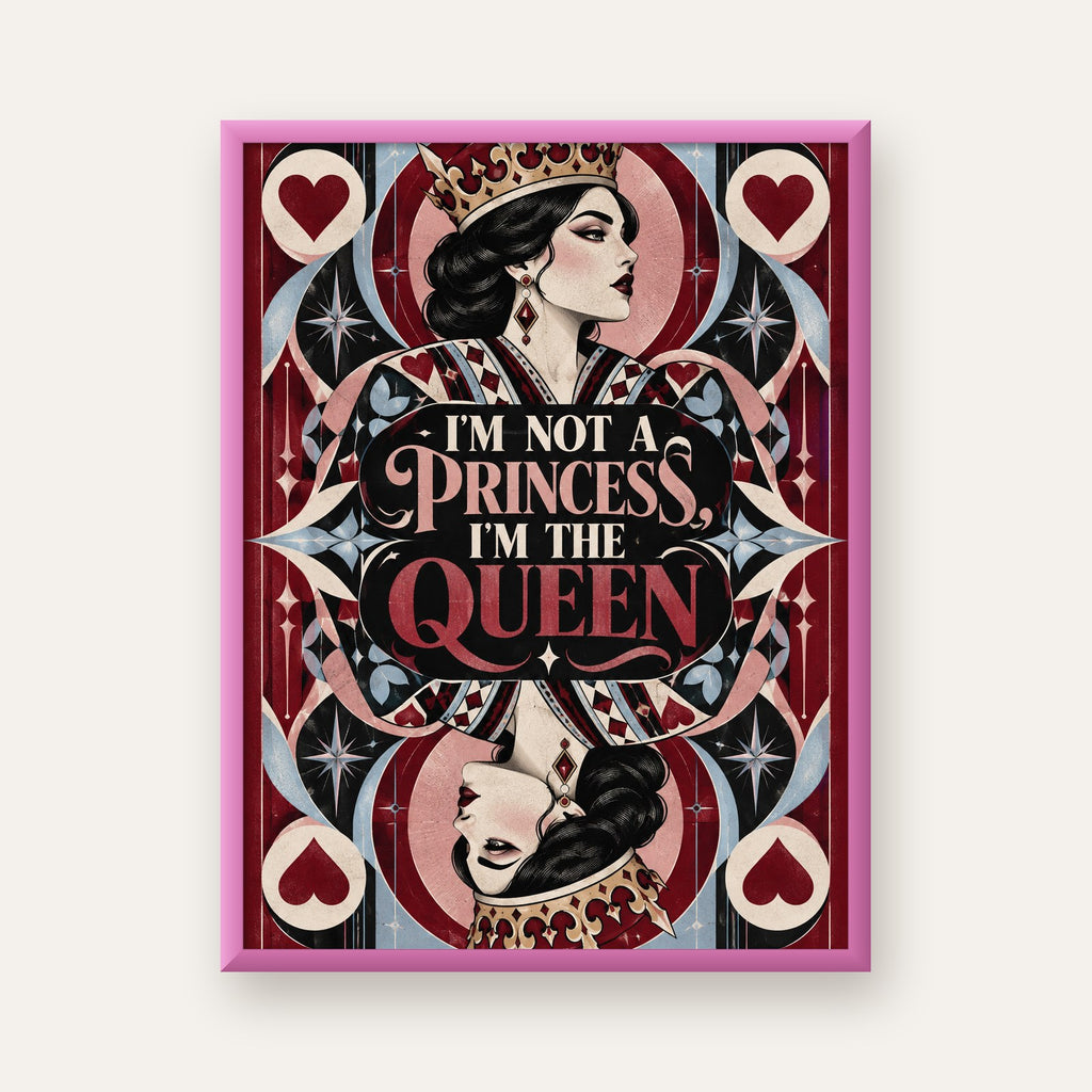 I'm Not a Princess — Kraliçe Kartı — pembe çerçeveli